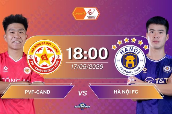 PVF - CAND đối đầu Hà Nội FC, 18h00 ngày 17/05/2026